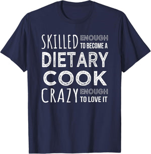 Dietary Cook Funny Dietary Week Food Service Worker T-Shirt - T-Shirt | Navy