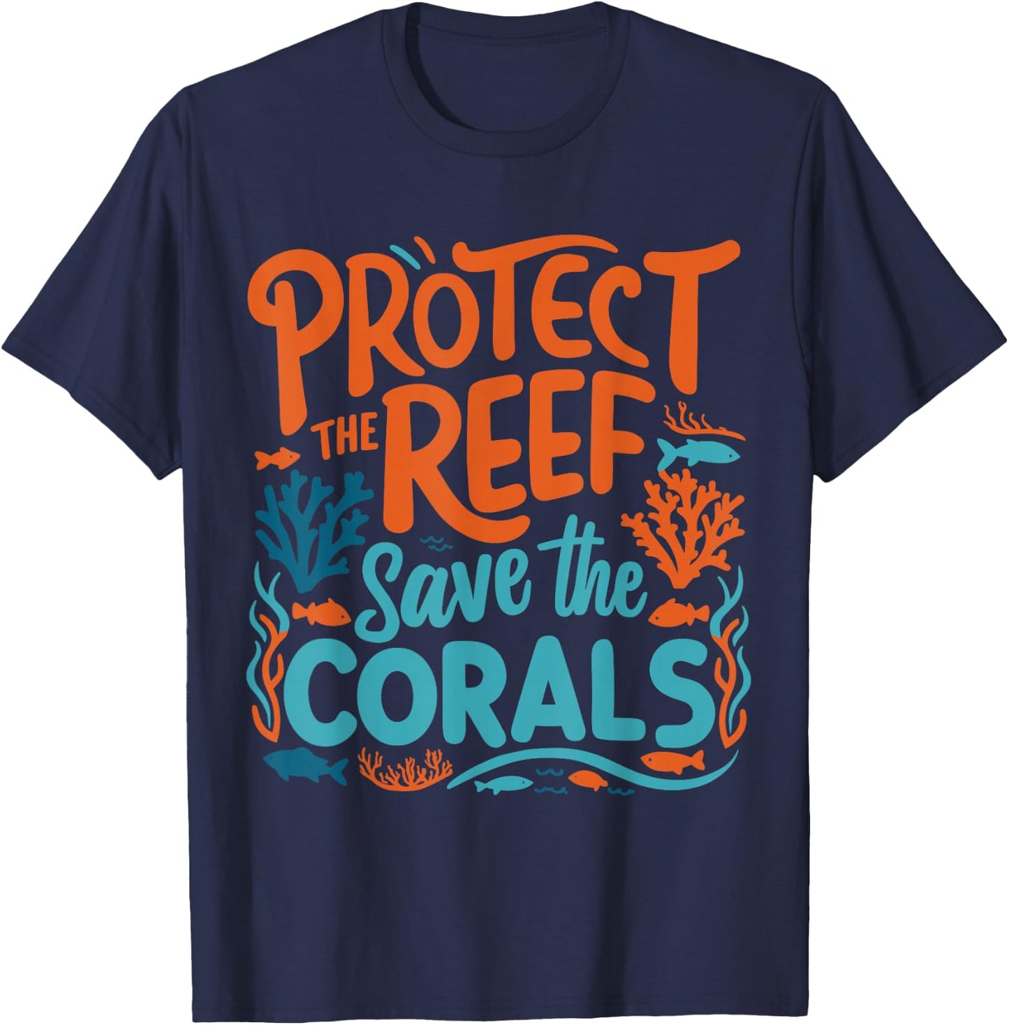 Protect the reefs save the coral ocean T-Shirt - T-Shirt | Navy