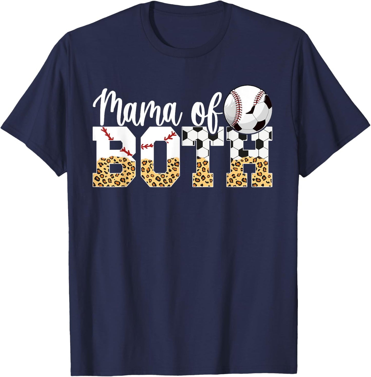 Mama Of Both Baseball Soccer Mom Of Soccer Baseball Player T-Shirt - T-Shirt | Navy