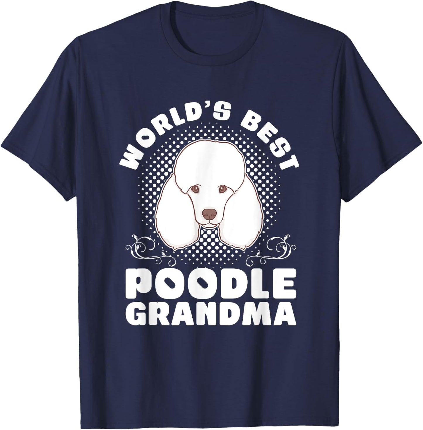 Worlds Best Poodle Grandma Poodle T-Shirt - T-Shirt | Navy