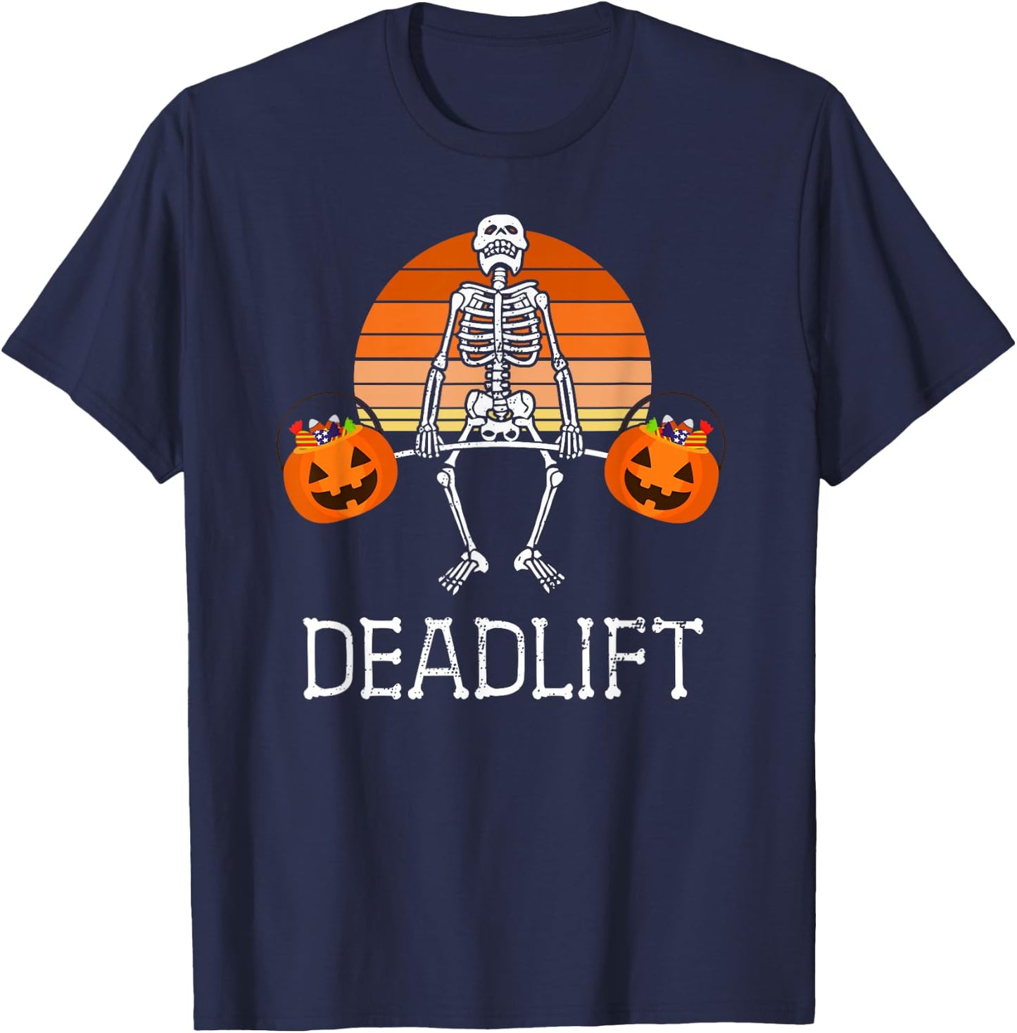 DEADLIFT Funny Halloween Skeleton Candy Buckets Gym Workout T-Shirt - T-Shirt | Navy
