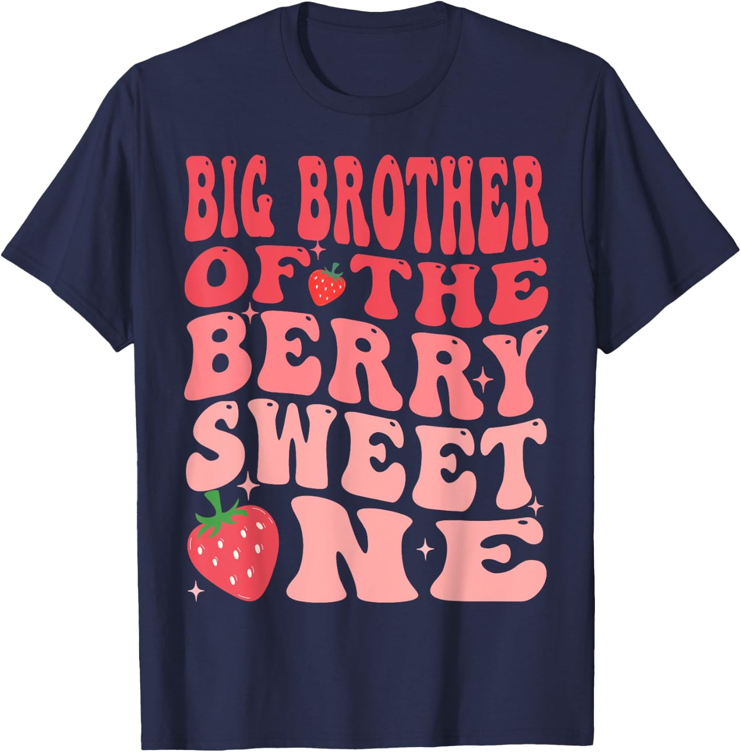 Big Brother Of The Berry Sweet One 1st Birthday Strawberry T-Shirt - T-Shirt | Navy