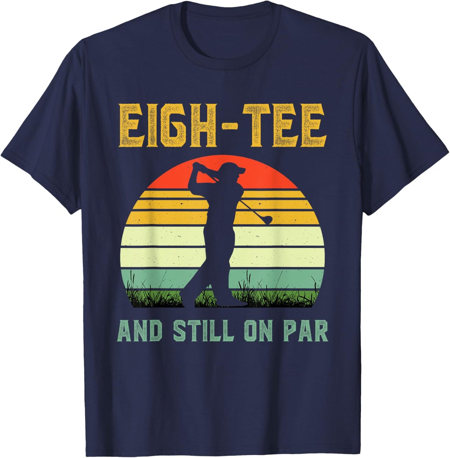 Funny 80th Birthday Golf Pun Golfing 80 Year Old Golfer T-Shirt - T-Shirt | Navy