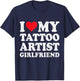 I Love My Tattoo Artist Girlfriend Funny Boyfriend Valentine T-Shirt - T-Shirt | Navy