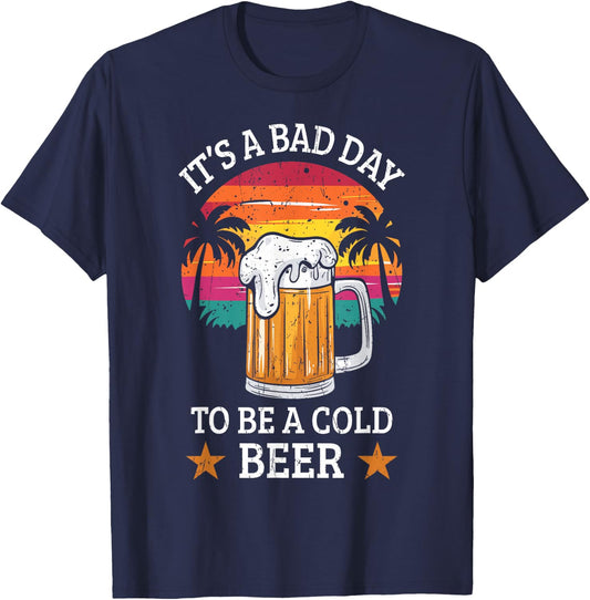 It's a Bad Day to Be a Cold Beer Retro Beer Drinking Summer Women T-Shirt - T-Shirt | Navy