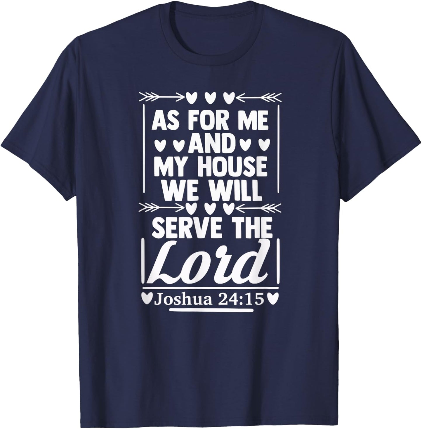 As For Me and My House Sign of Christianity Bible Verse Gift T-Shirt - T-Shirt | Navy