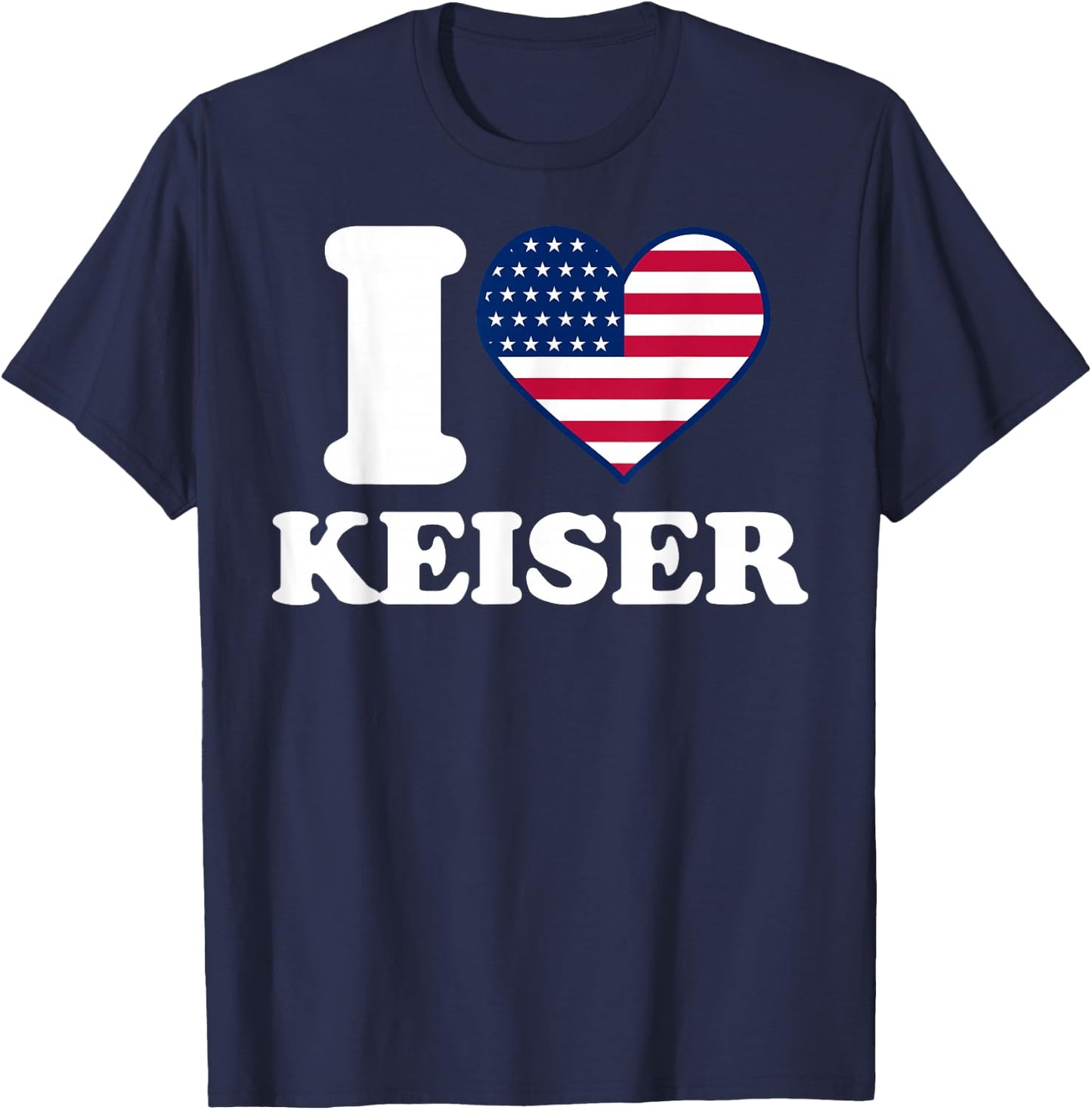 I love Keiser I heart Keiser T-Shirt - T-Shirt | Navy
