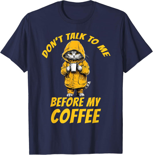 Don't Talk To Me Before My Coffee Funny Cat Coffee Novelty Women T-Shirt - T-Shirt | Navy