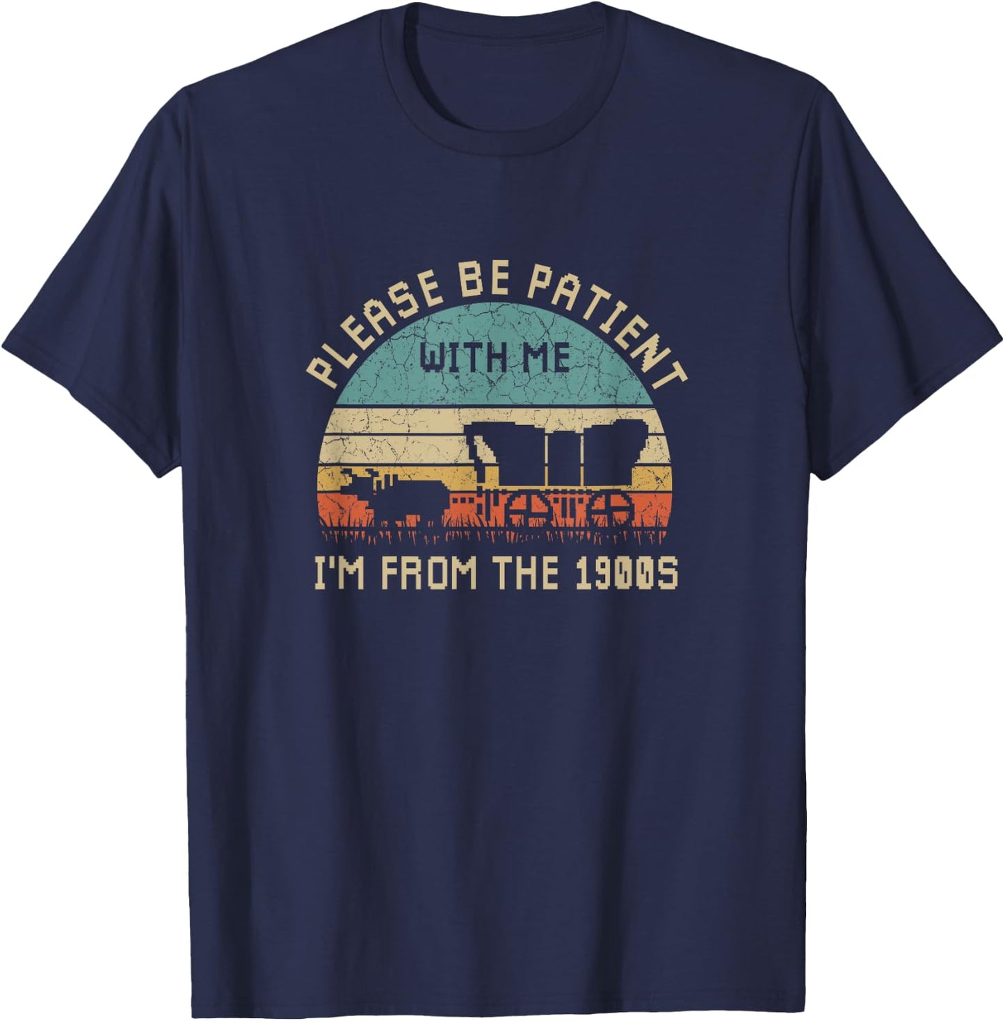 Please Be Patient With Me I'm From The 1900s Vintage T-Shirt - T-Shirt | Navy