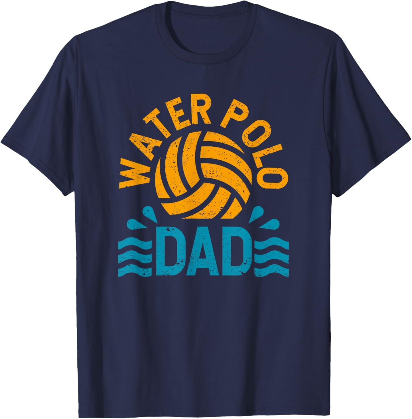 Water Polo Dad Father's Day Sports Fan Player Coach Daddy T-Shirt - T-Shirt | Navy