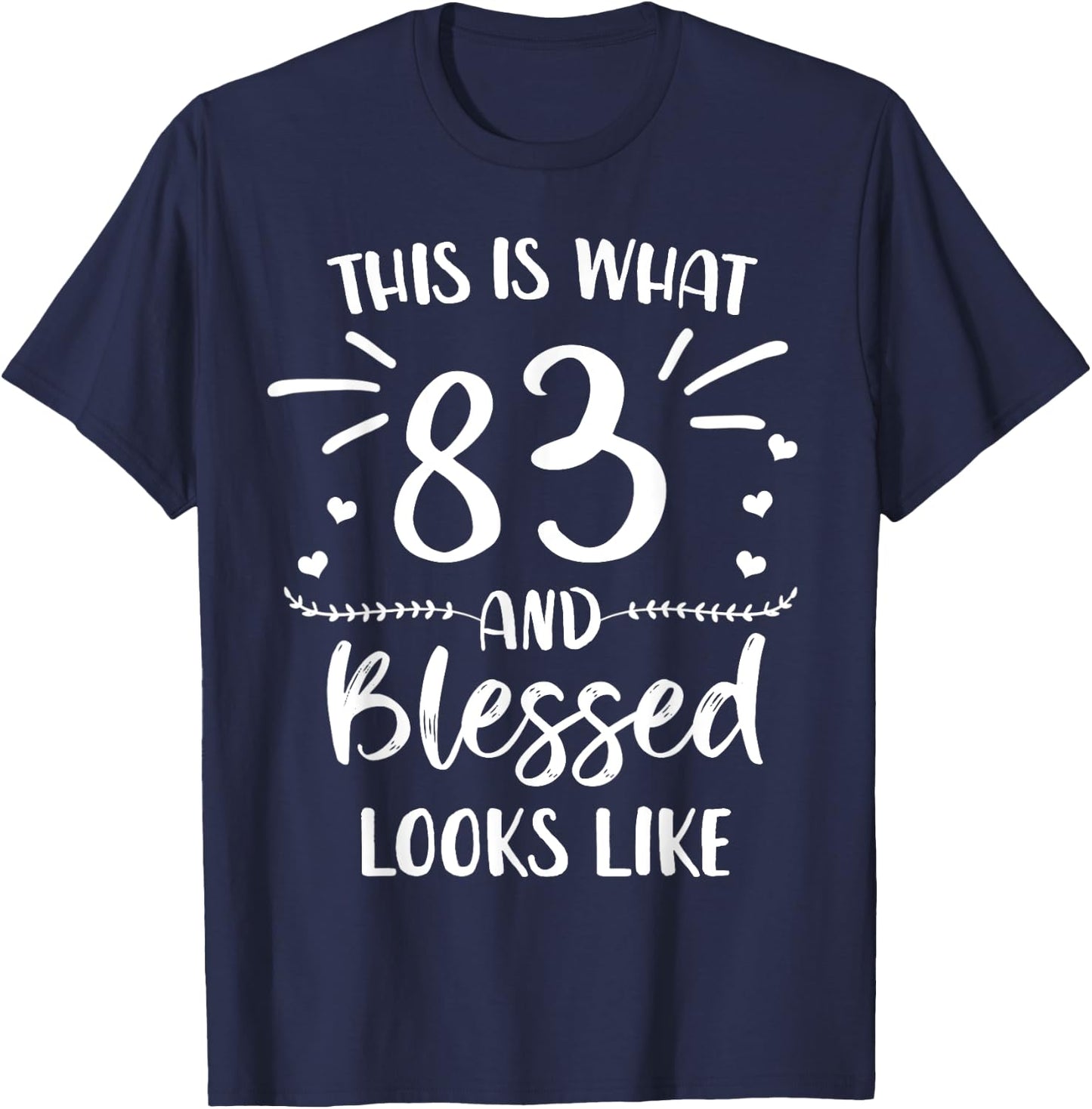 83 and Blessed 83rd Birthday Christian Cute Religious T-Shirt - T-Shirt | Navy