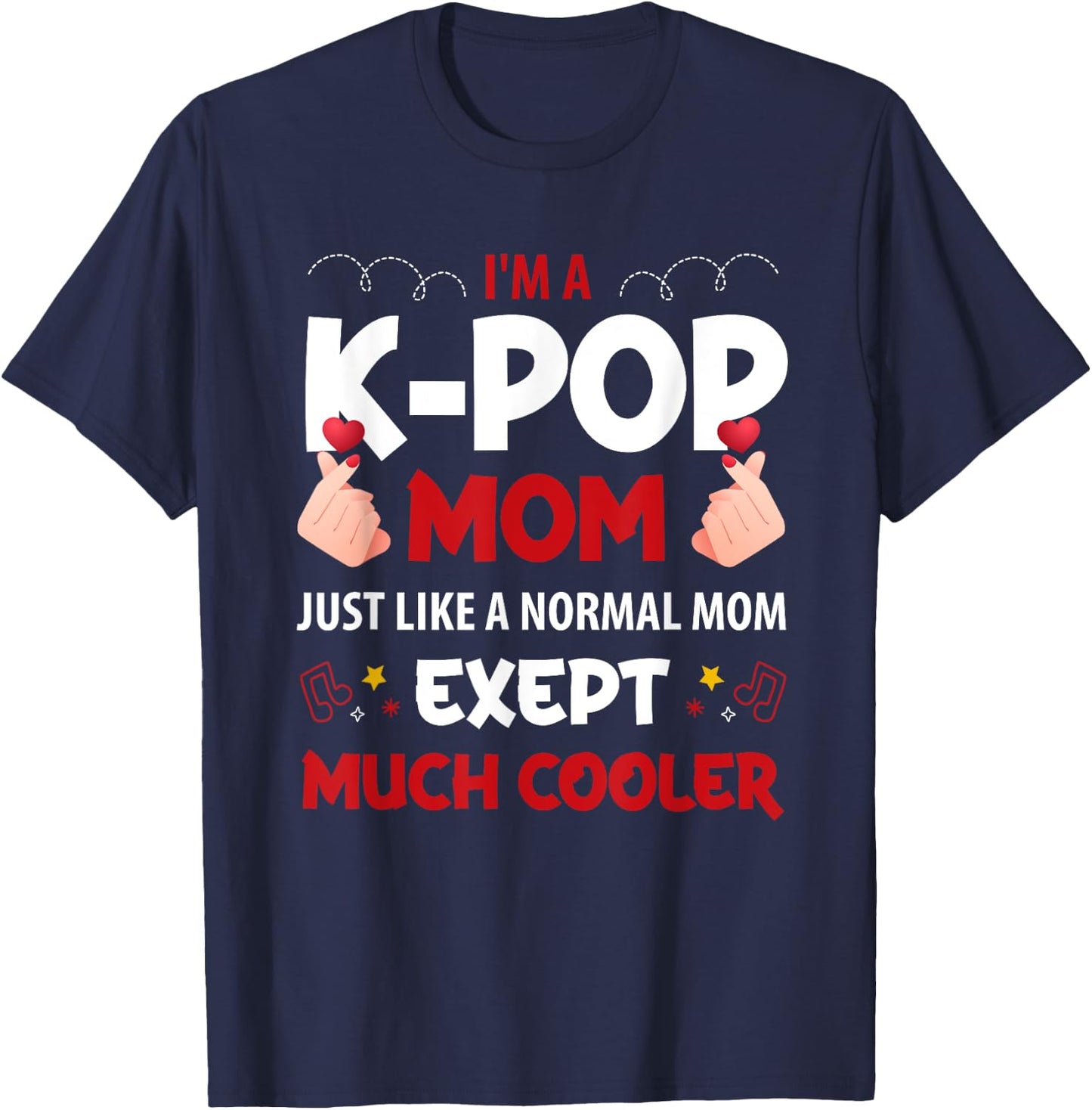 I'm a K-pop Mom just like a normal mom Korean T-Shirt - T-Shirt | Navy