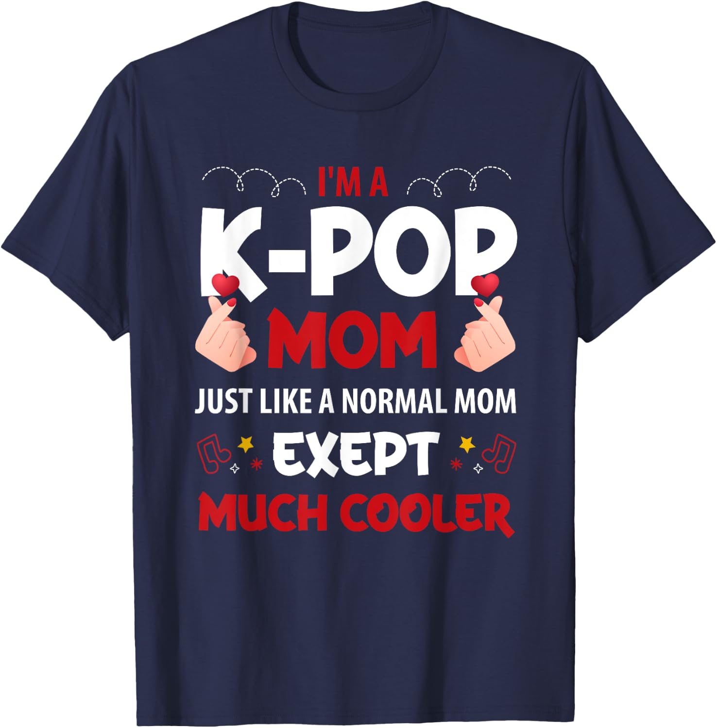 I'm a K-pop Mom just like a normal mom Korean T-Shirt - T-Shirt | Navy