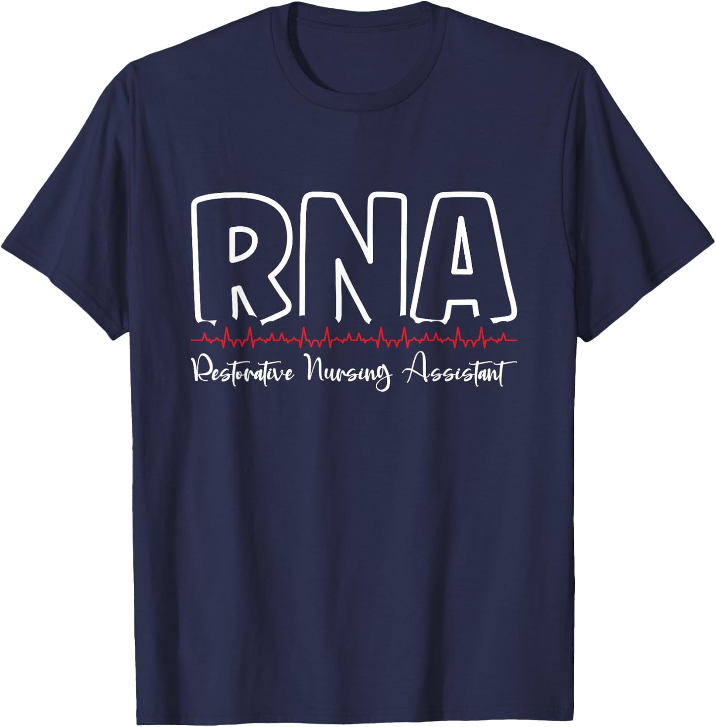 RNA Restorative Nursing Assistant T-Shirt - T-Shirt | Navy