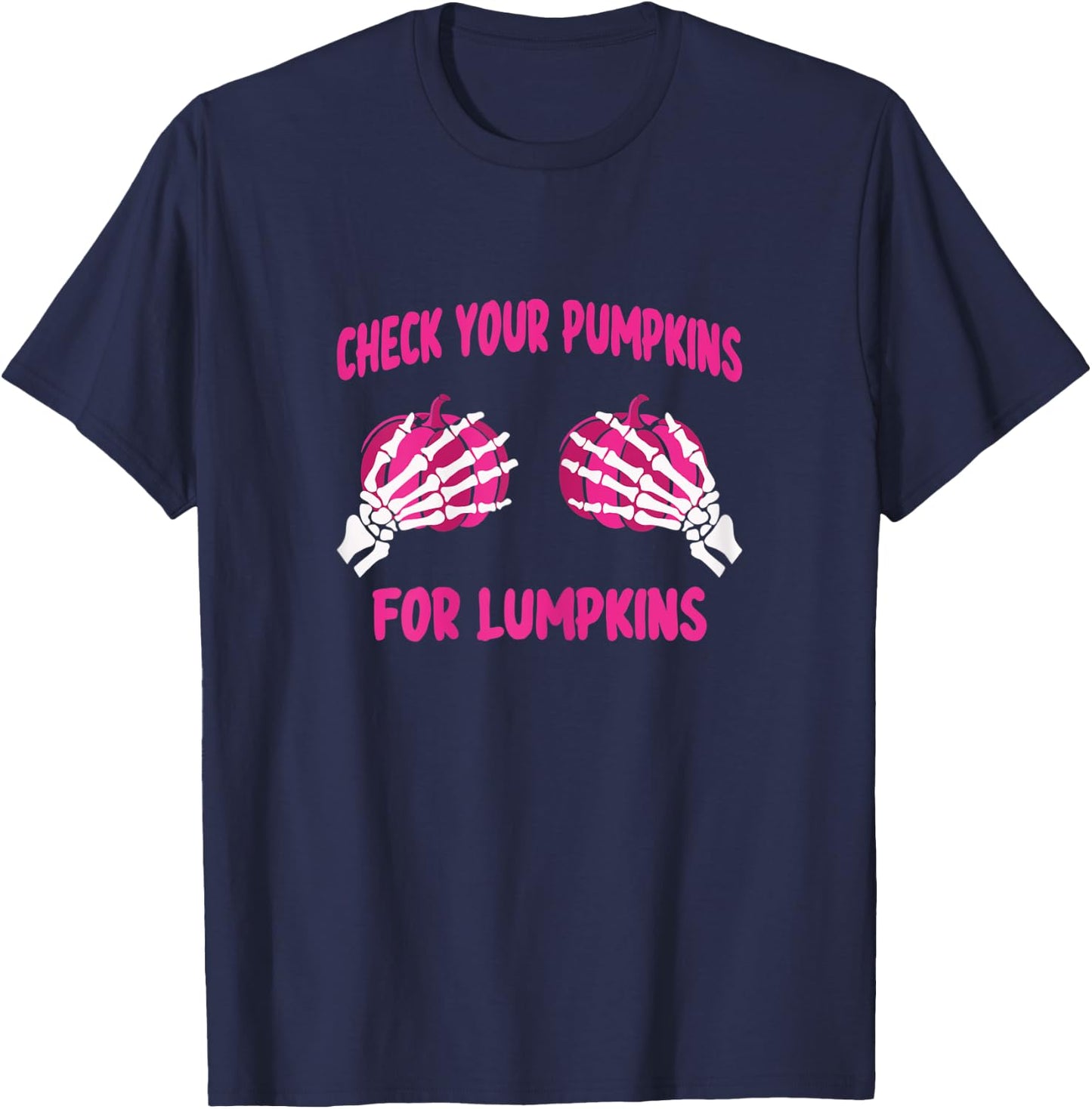 Check Your Pumpkins For Lumpkins Breast Cancer Awareness T-Shirt - T-Shirt | Navy