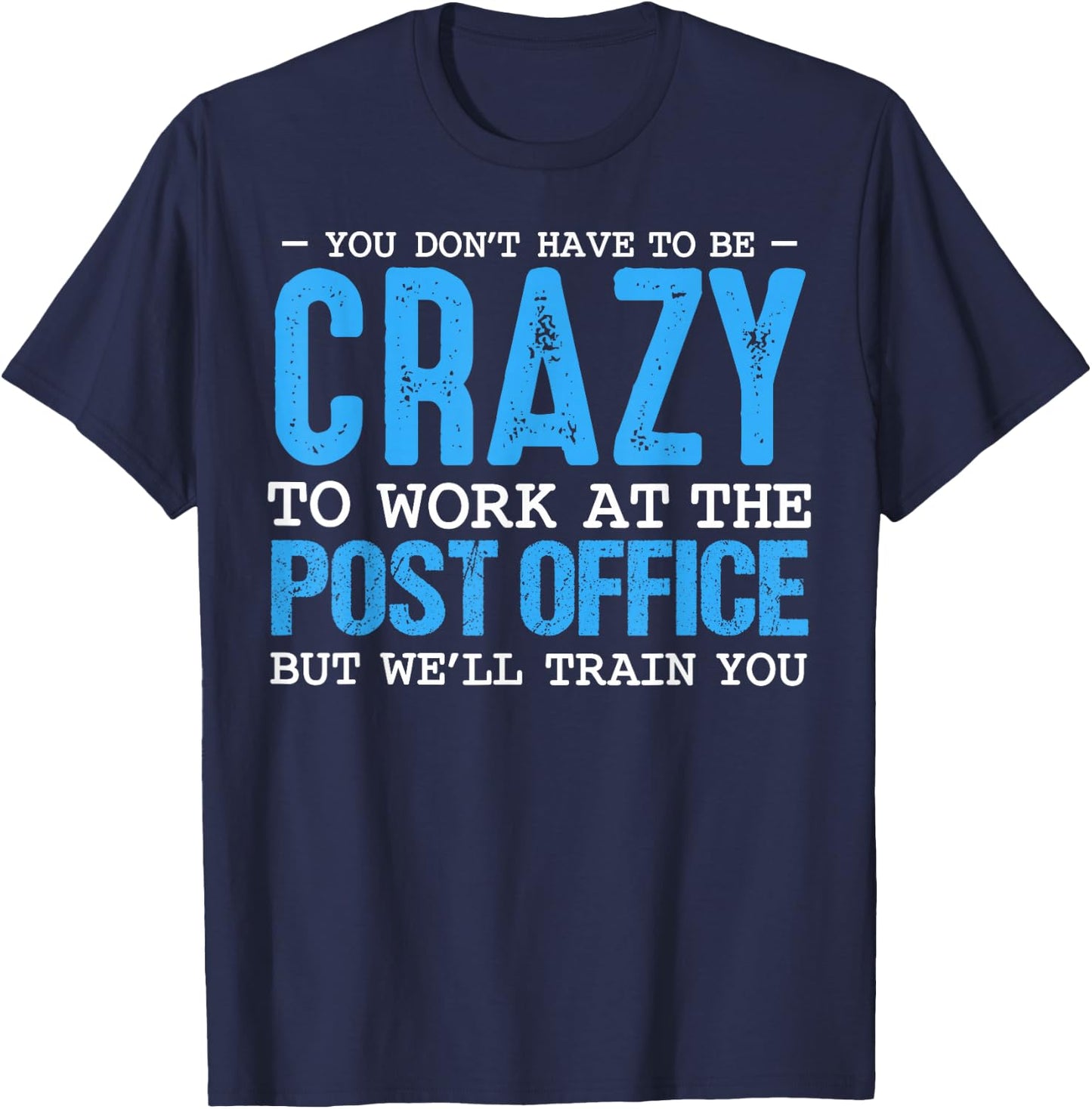 Funny Mail Carrier Postal Post Office Worker Postman Mailman T-Shirt - T-Shirt | Navy