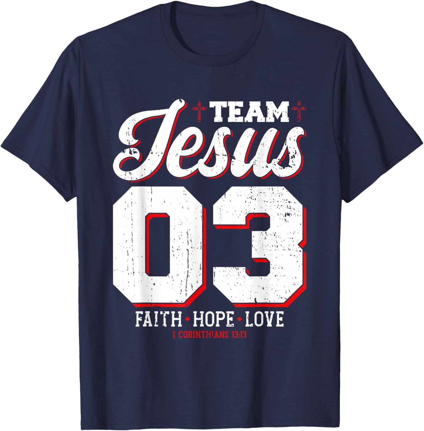 Christian - Team Jesus 03 Faith Hope Love T-Shirt - T-Shirt | Navy