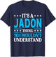 It's A Jadon Thing Wouldn't Understand Personal Name Jadon T-Shirt - T-Shirt | Navy