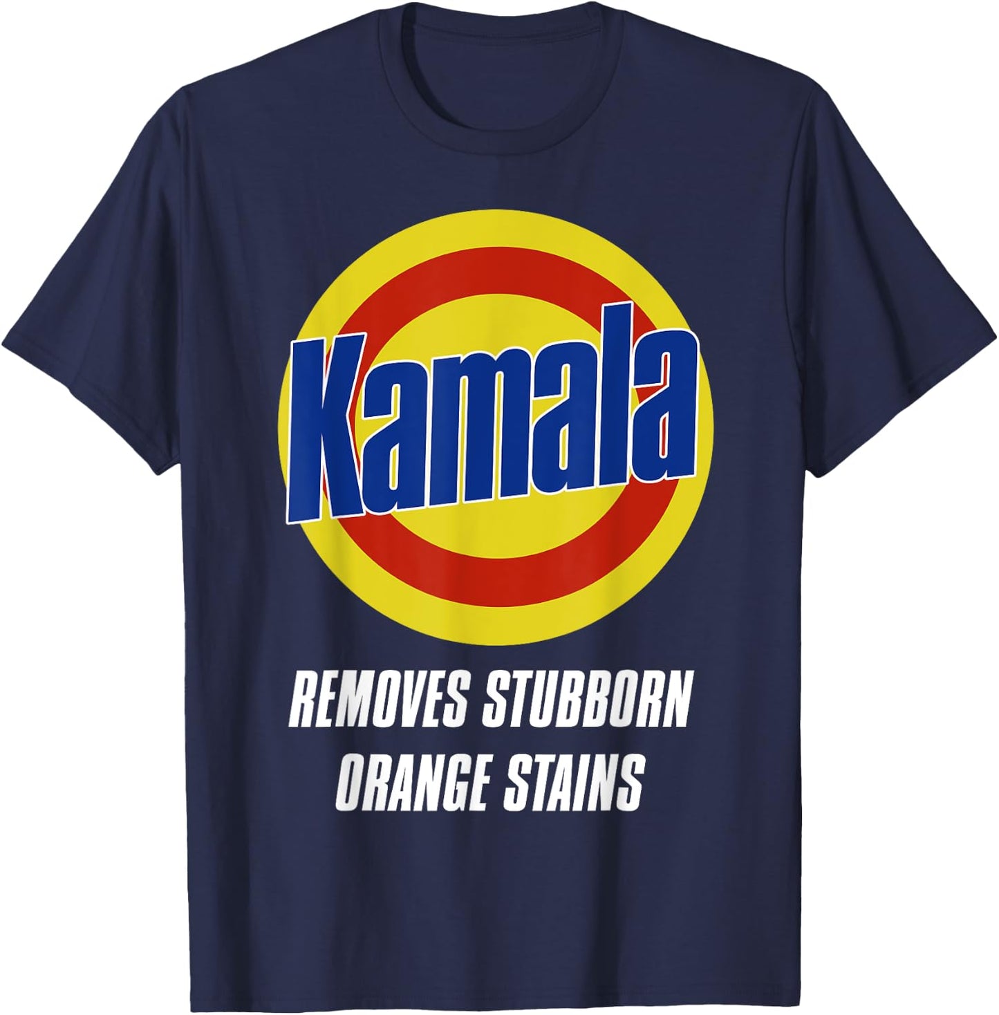Kamala Removes Stubborn Orange Stains T-Shirt - T-Shirt | Navy