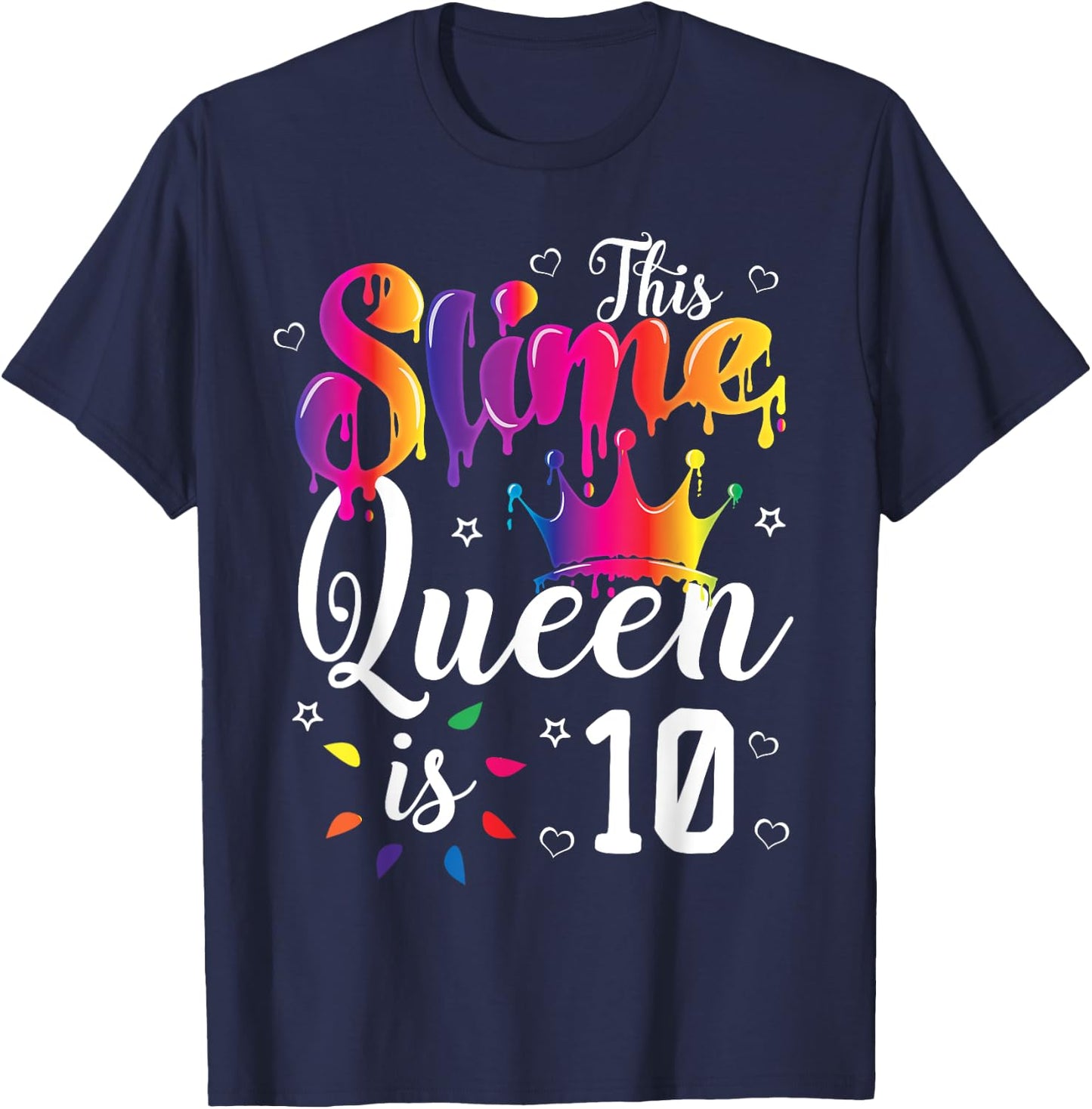 slime queen crown Birthday 10th Gift girls 10 years old T-Shirt - T-Shirt | Navy