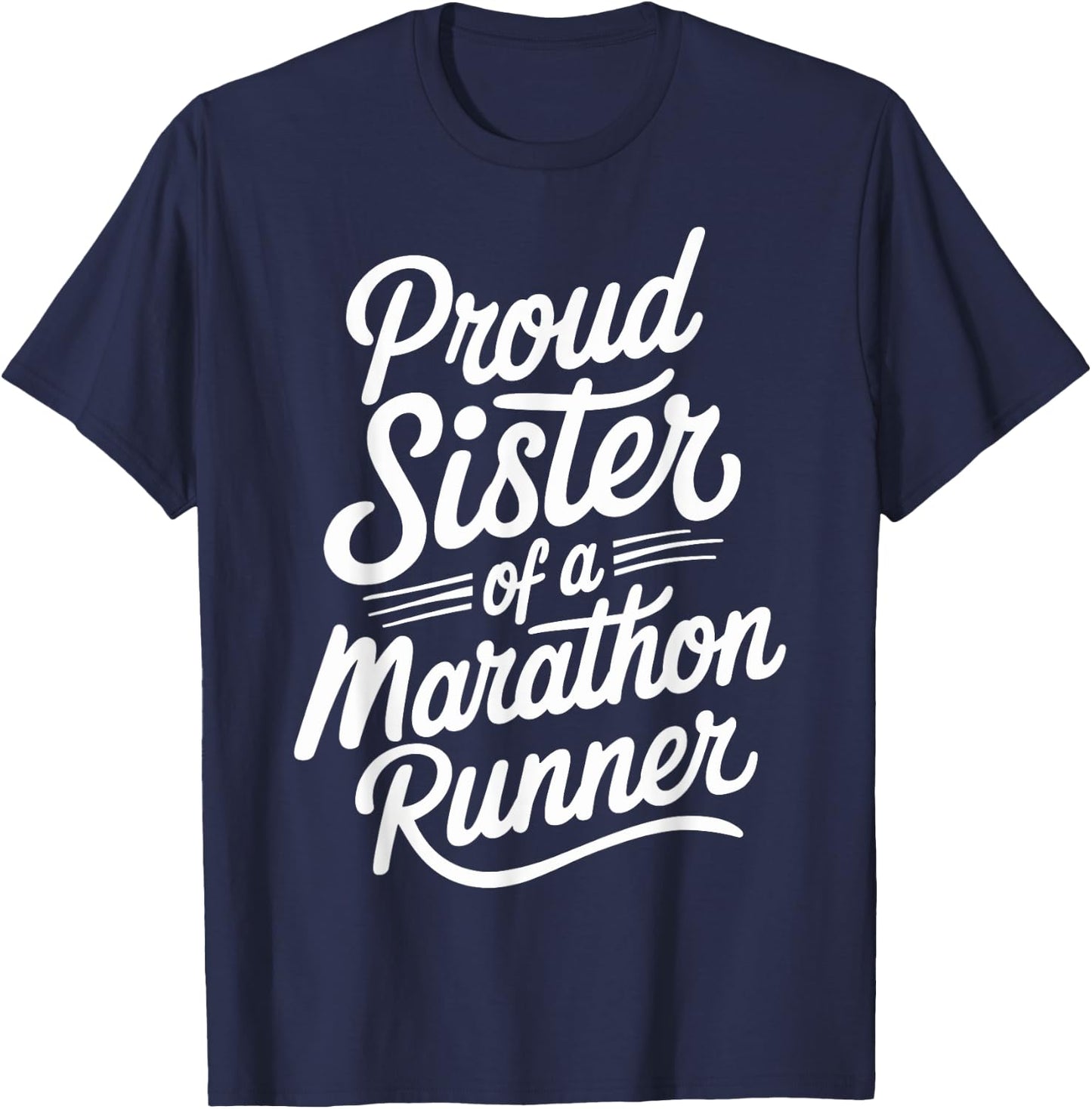 Proud Sister of a Marathon Runner Design for Runners T-Shirt - T-Shirt | Navy