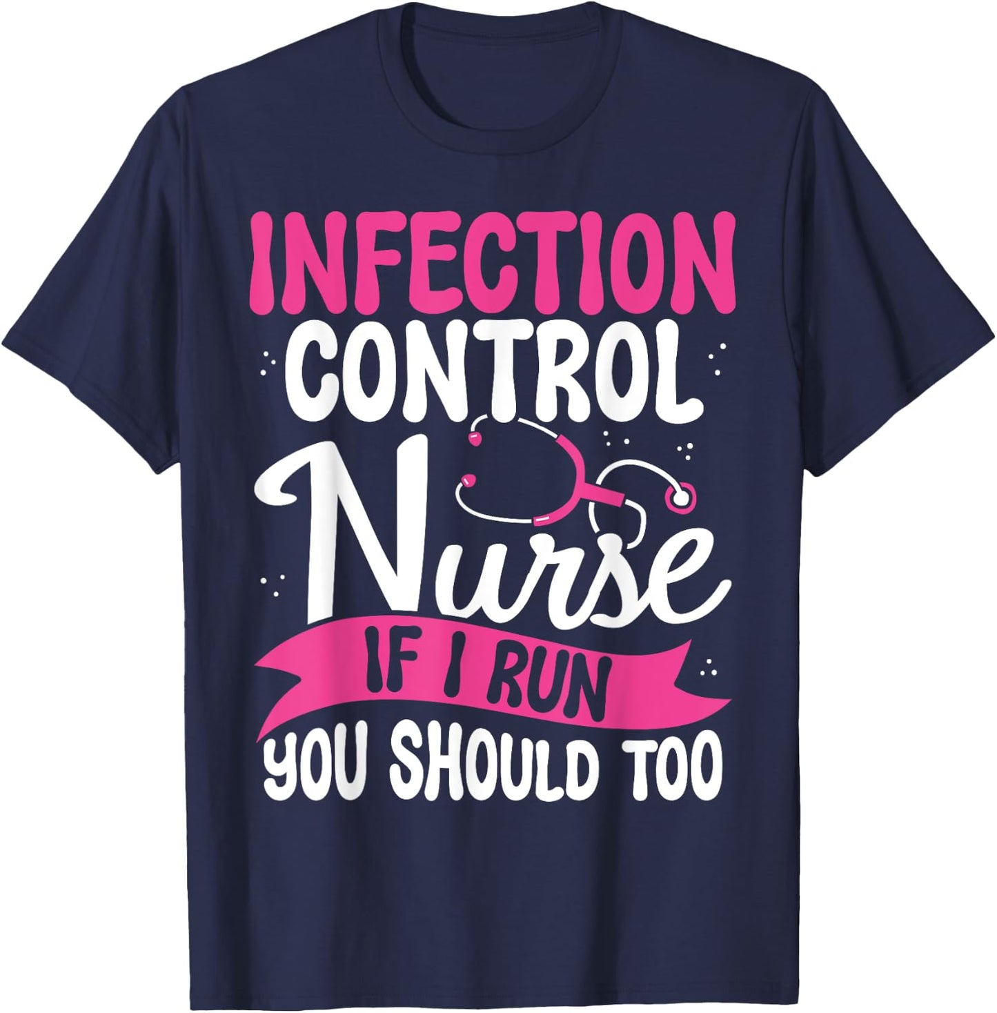 Funny Infection Control Nurse Gifts Graduation Badge Nurse T-Shirt - T-Shirt | Navy