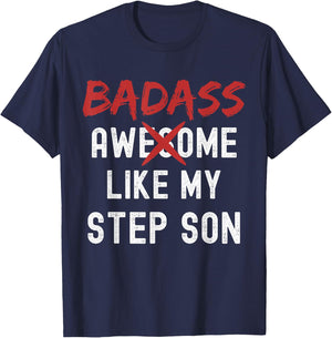 Badass Awesome Like My Step Son Funny Fathers Day Family T-Shirt - T-Shirt | Navy