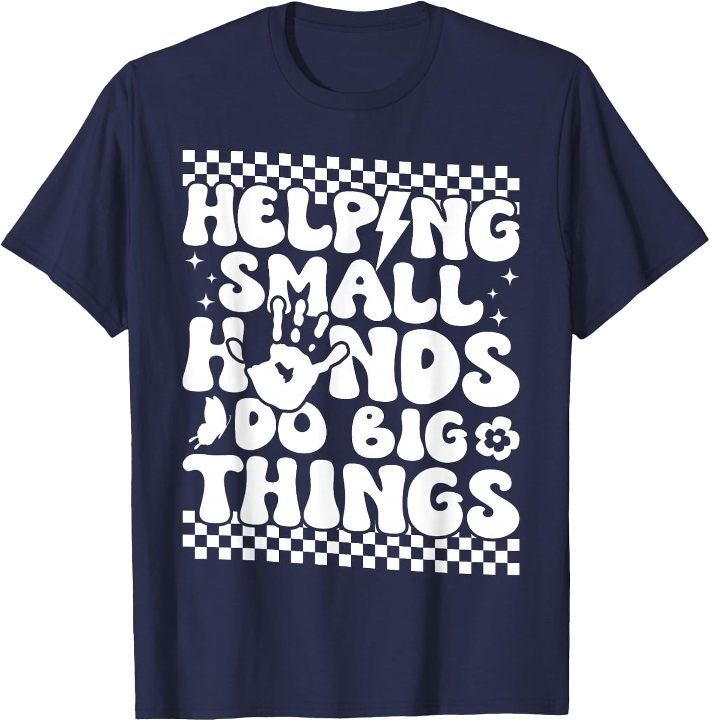 Pediatric OT Helping Small Hands Do Big Thing T-Shirt - T-Shirt | Navy