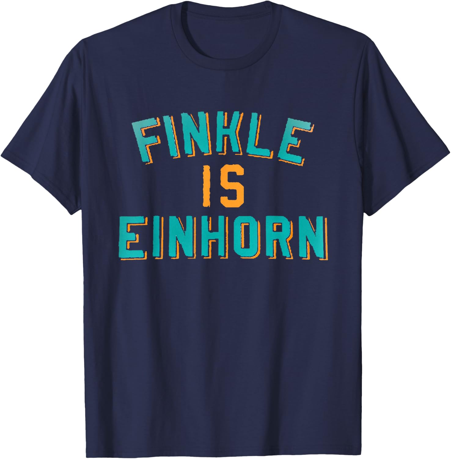 Finkle is Einhorn Comedy T-Shirt - T-Shirt | Navy