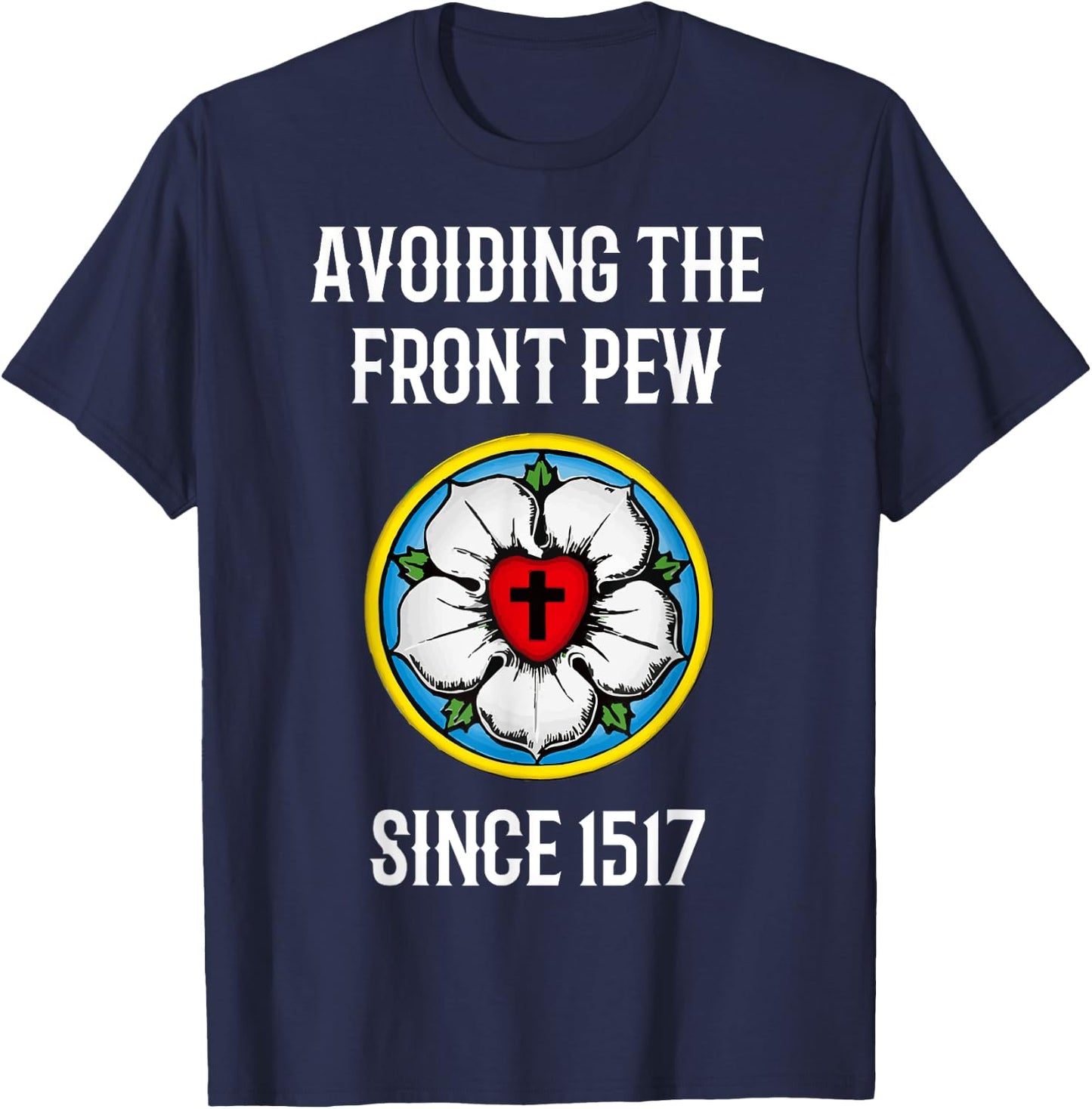 Lutheran Funny Humble 95 Theses Martin Luther Reformation T-Shirt - T-Shirt | Navy