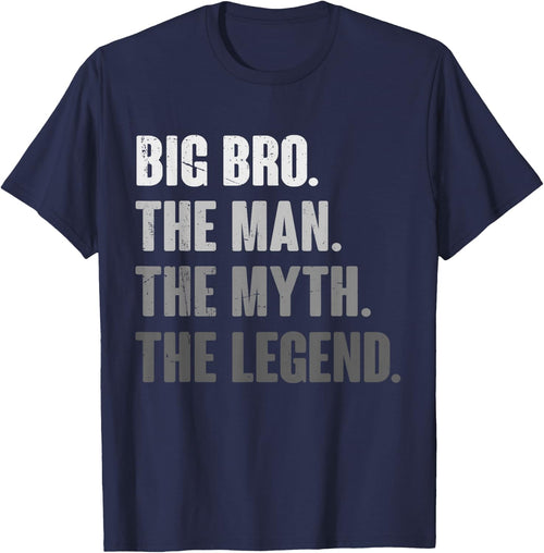Big Bro The Man The Myth The Legend Funny Gift Big Bro