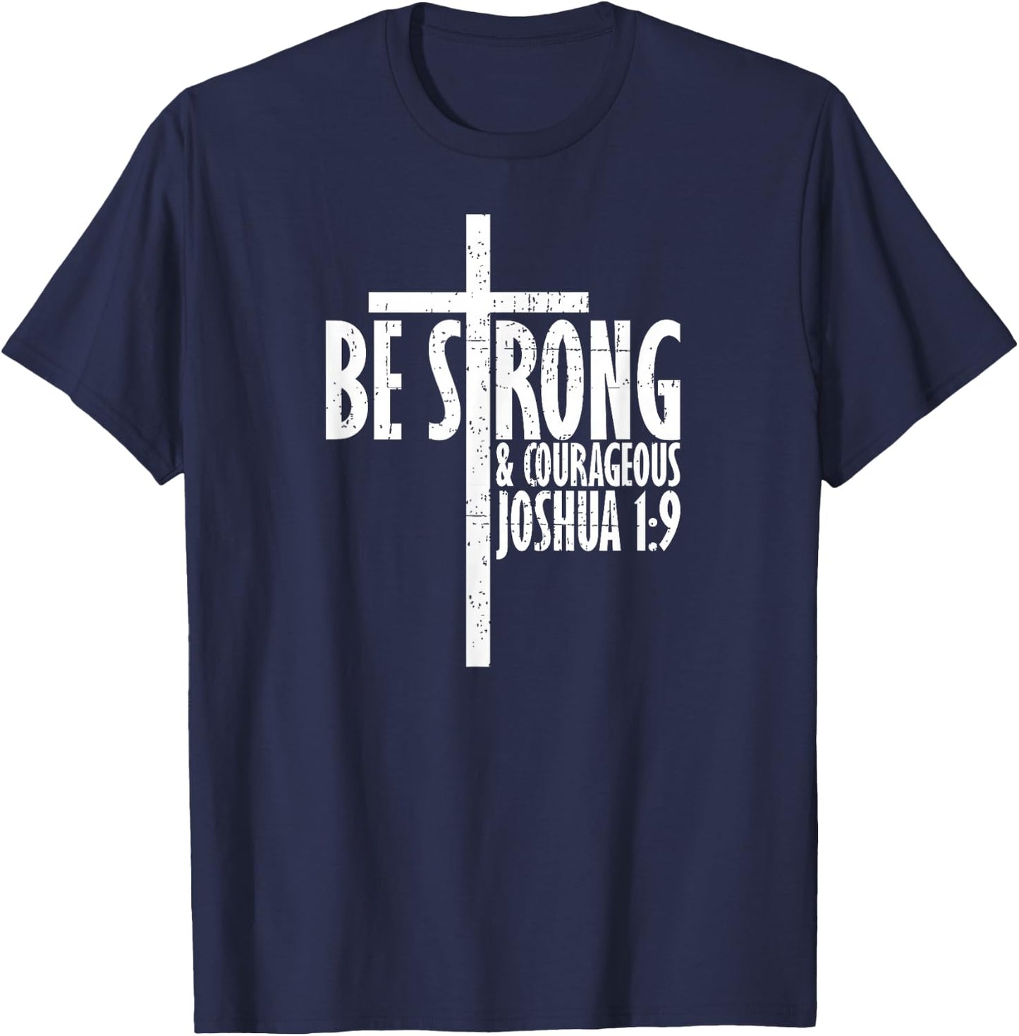 Christian Religious Be Strong & Courageous Josua 1:9 T-Shirt - T-Shirt | Navy