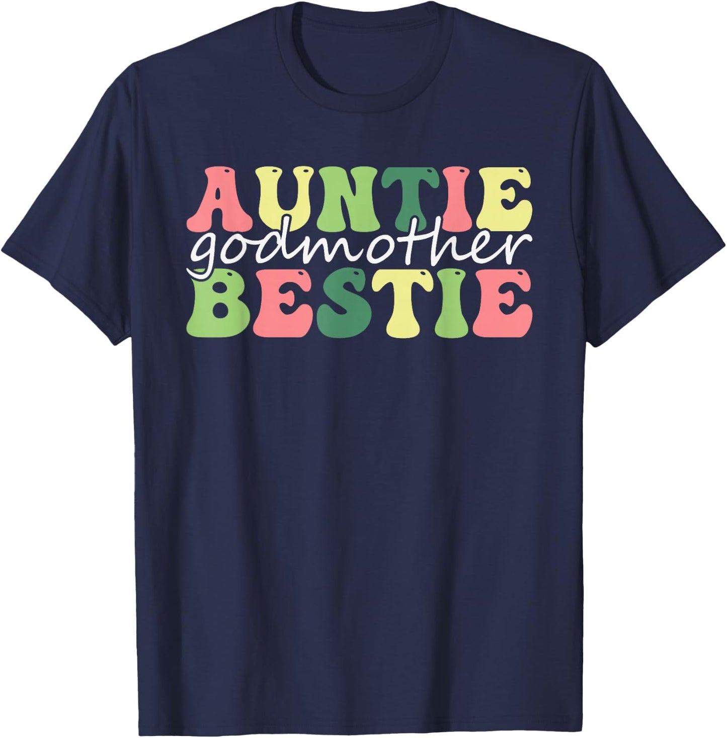 Auntie Godmother Bestie Funny Aunt God Mother Bestie legend T-Shirt - T-Shirt | Navy
