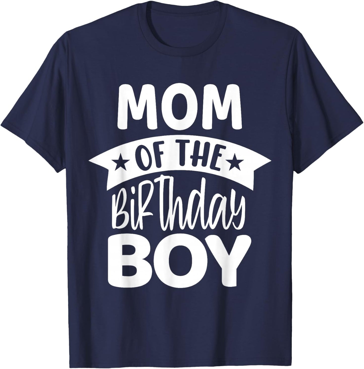 Mom of the Birthday Boy T-Shirt - T-Shirt | Navy