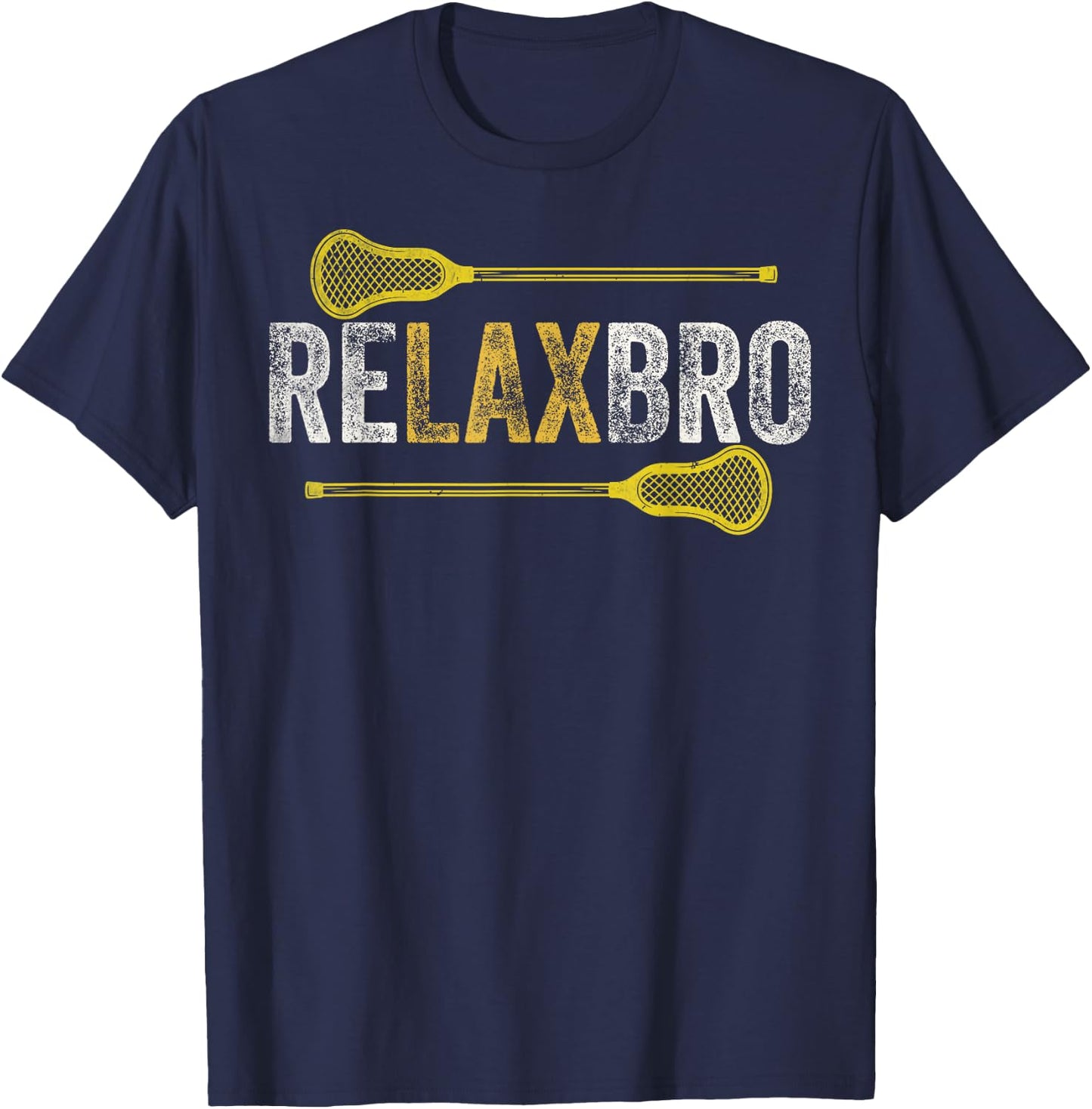 RELAX BRO Funny Lacrosse Player Lax Lover Joke Teen Boys Men T-Shirt - T-Shirt | Navy