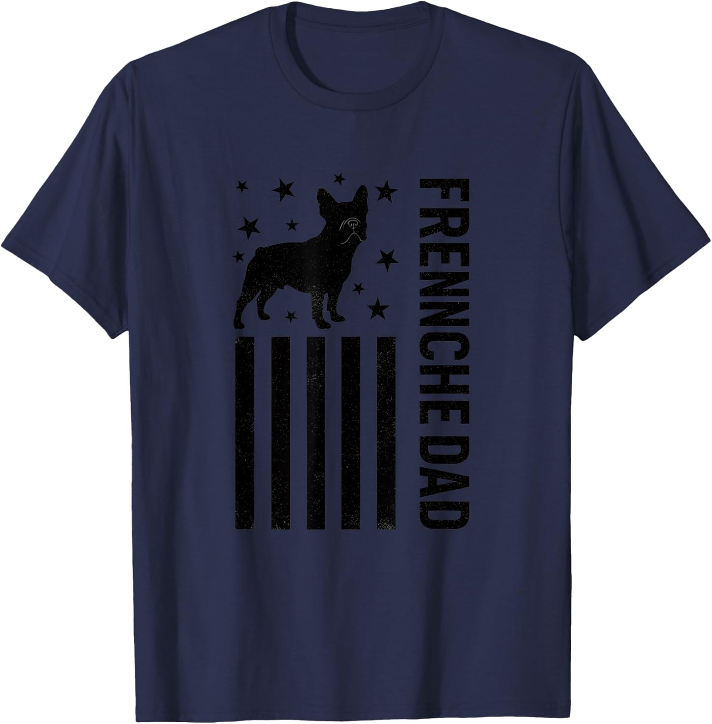 Dog Frenchie Dad French Bulldog Patriotic Dad T-Shirt - T-Shirt | Navy