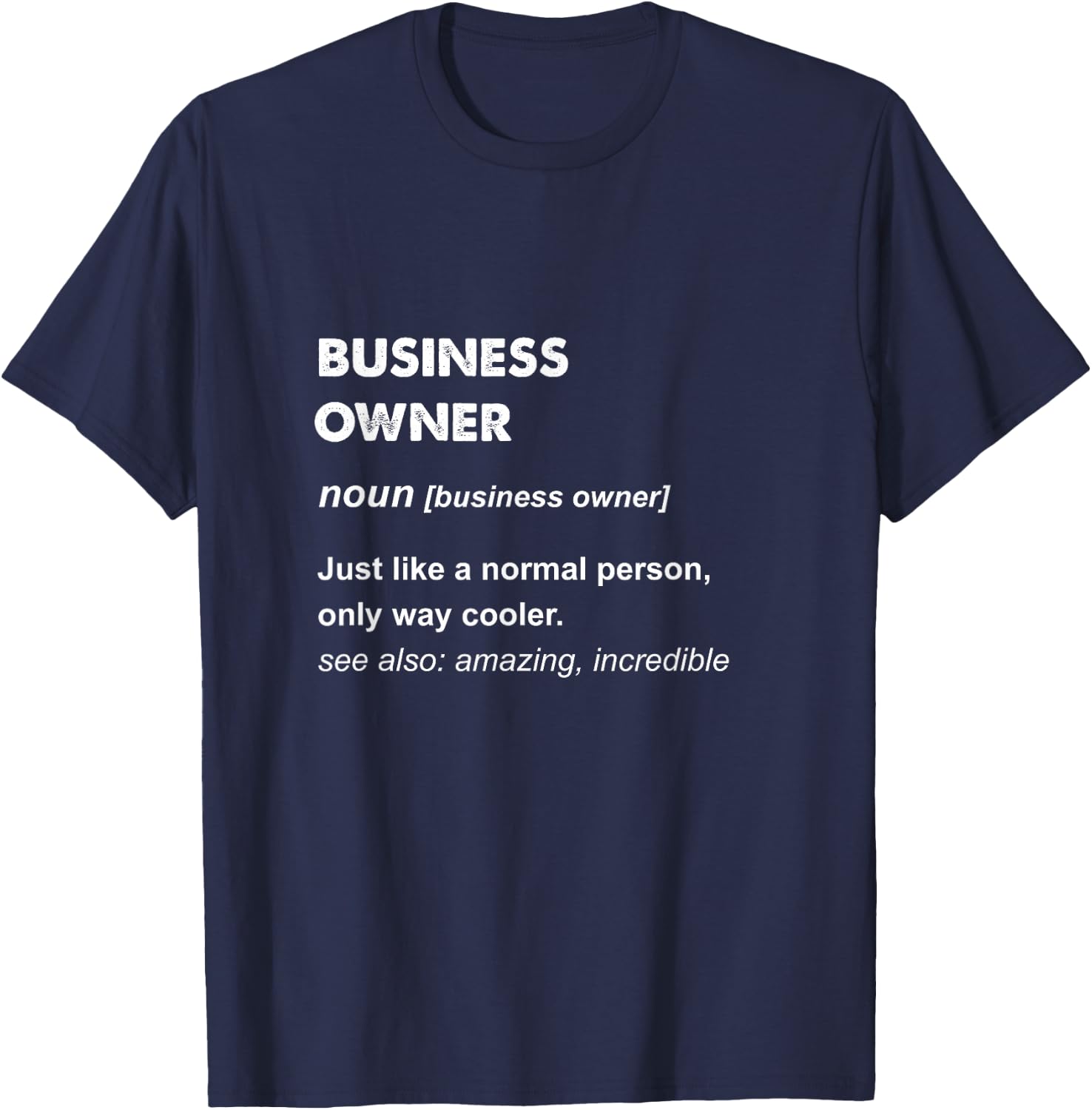 Business Owner T-Shirt - T-Shirt | Navy