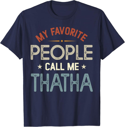My Favorite People Call Me THATHA Vintage Fathers Day T-Shirt - T-Shirt | Navy