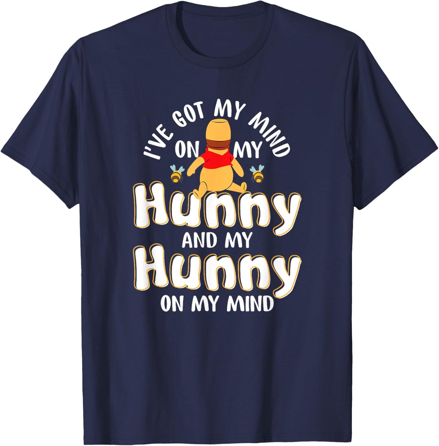 I've Got My Mind On My Hunny and My Hunny T-Shirt - T-Shirt | Navy