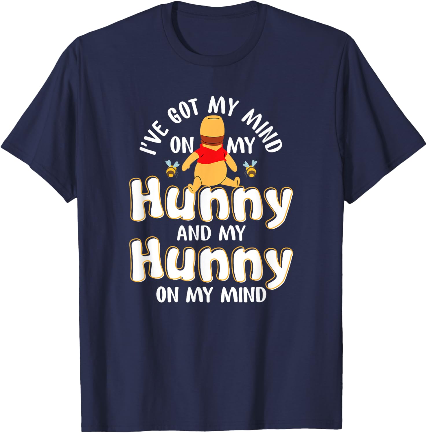I've Got My Mind On My Hunny and My Hunny T-Shirt - T-Shirt | Navy