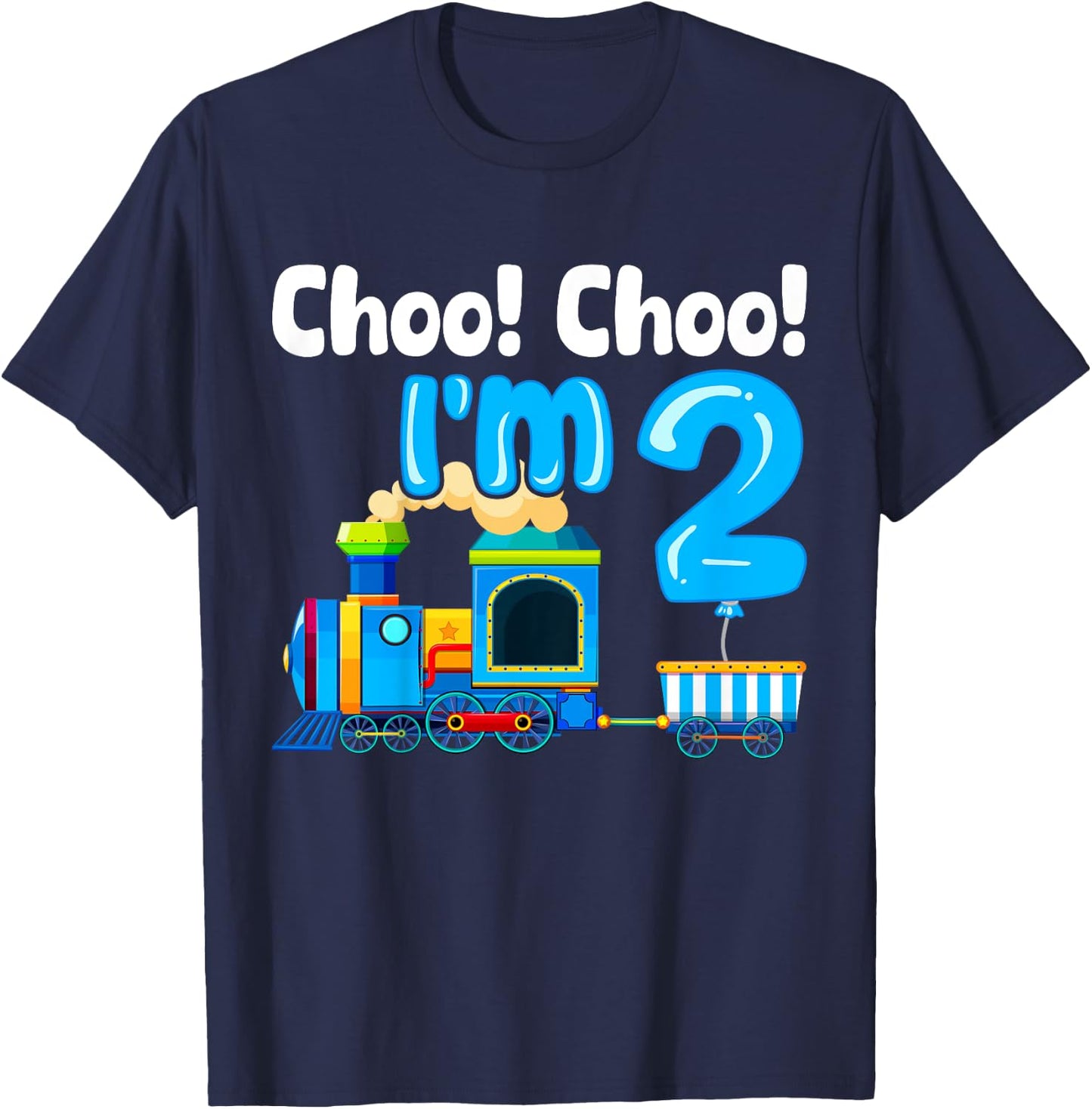Train Choo Choo I'm 2 Years Old 2nd Birthday Train Kids T-Shirt - T-Shirt | Navy
