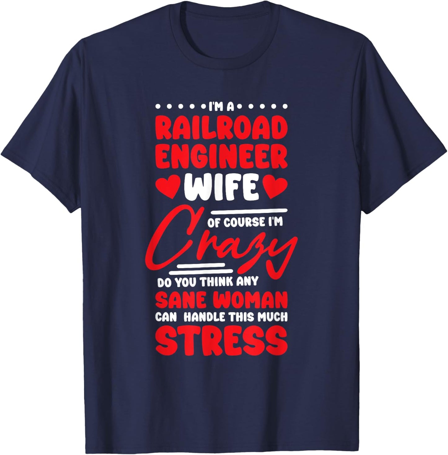 Rail Road Engineer Wife Design for Train Lover T-Shirt - T-Shirt | Navy
