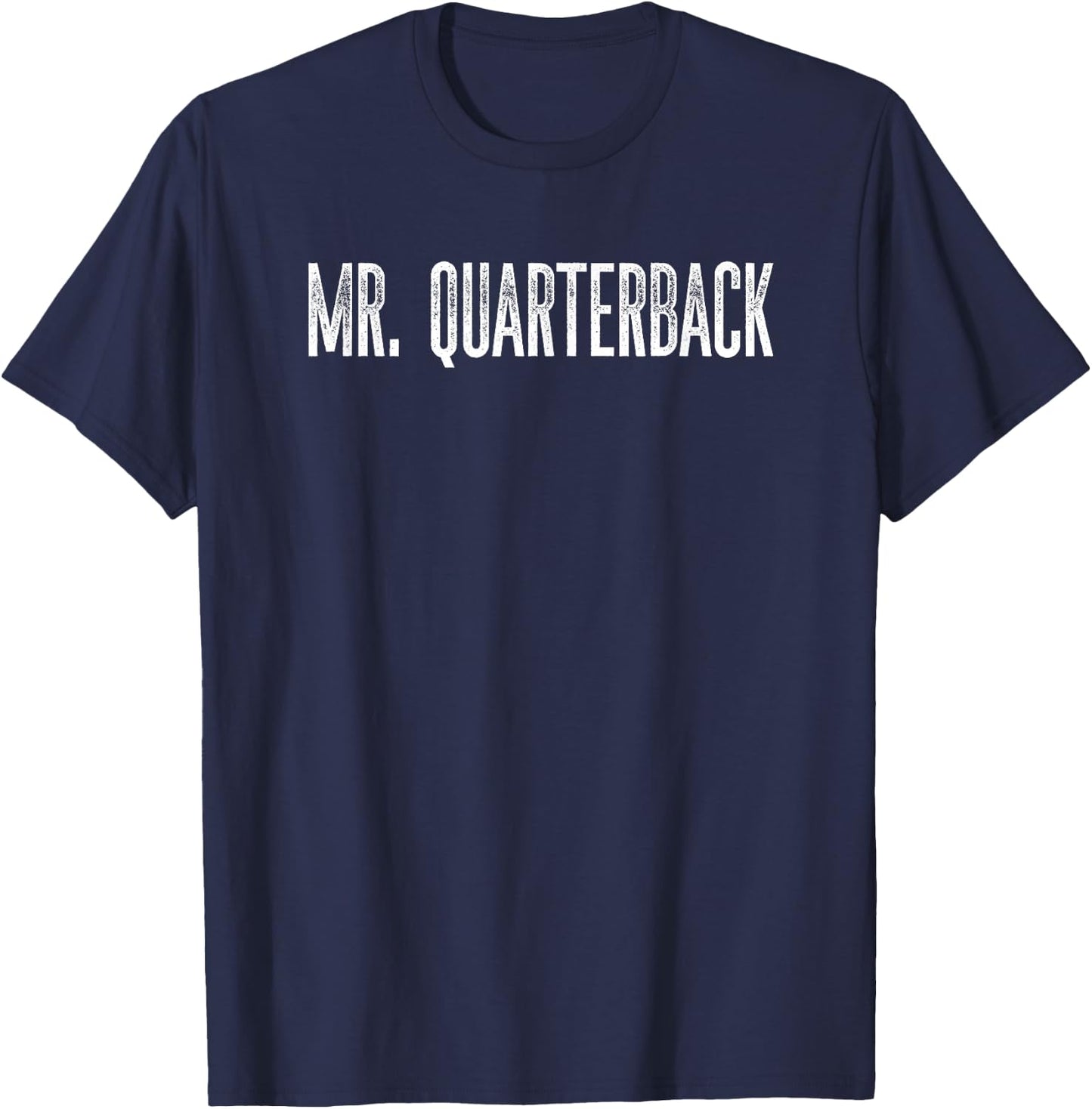 Mr. Quarterback Football Funny Humor Novelty T-Shirt - T-Shirt | Navy
