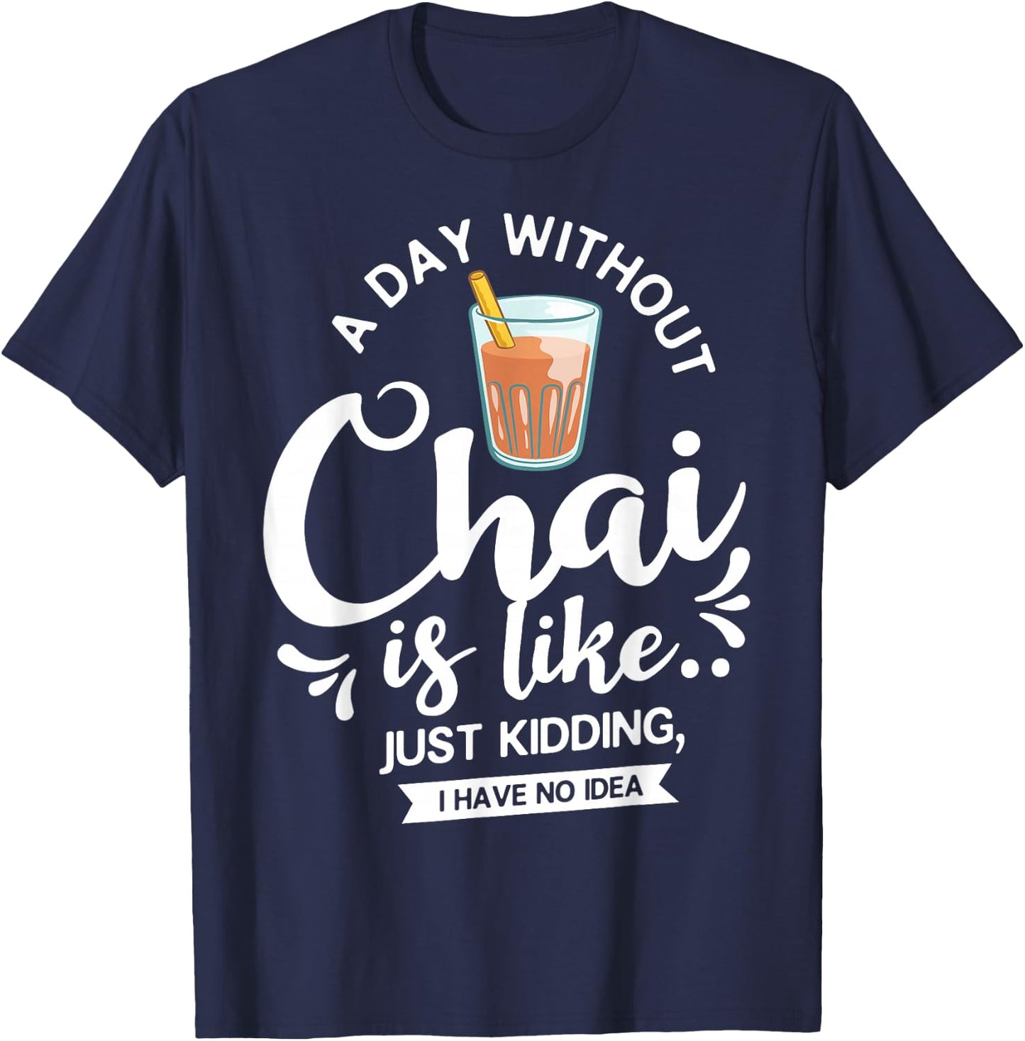 Chai Tea Gift Chai Latte Cafe Indian T-Shirt - T-Shirt | Navy