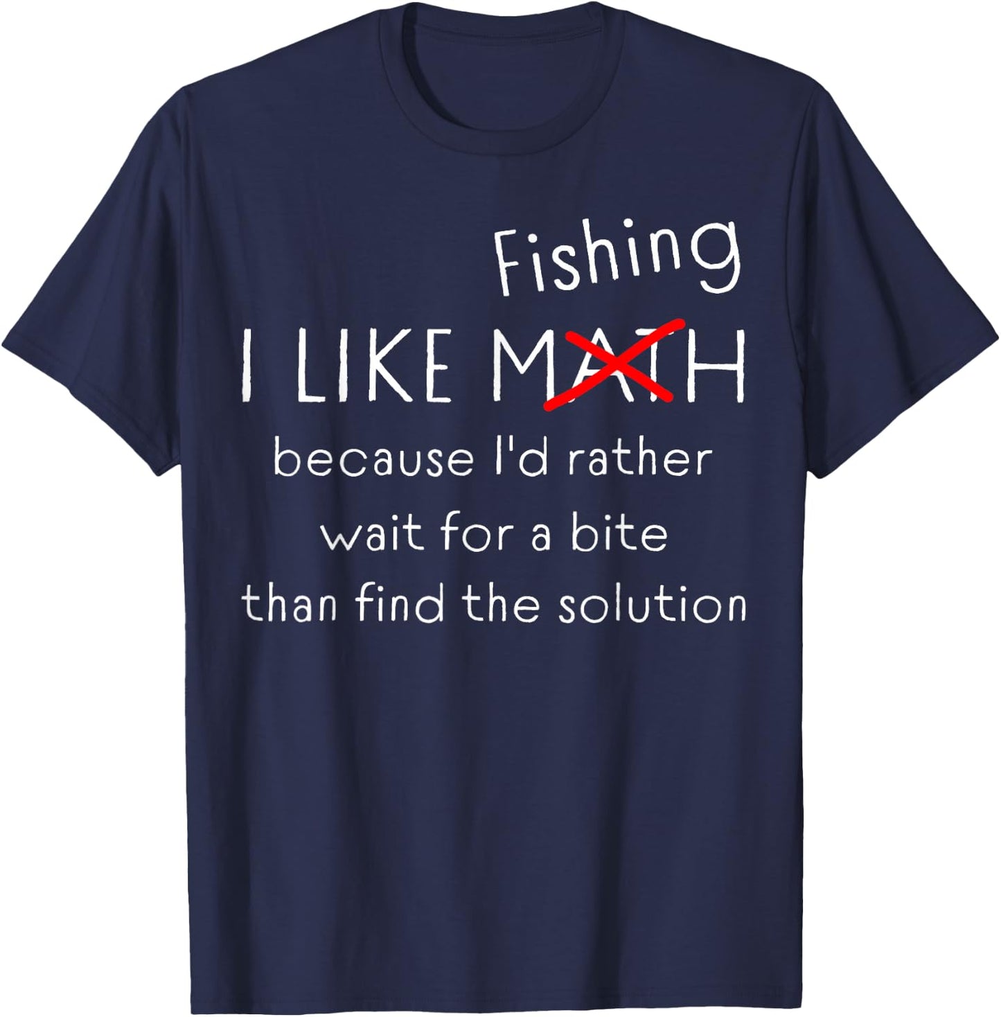 Funny Fishing Over Math Humor Bite Beats Solution Quote T-Shirt - T-Shirt | Navy