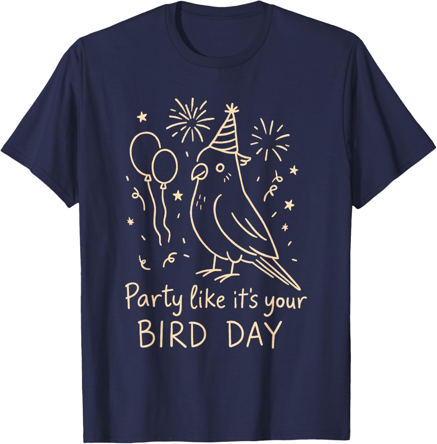 Birthday Cockatiel Bird Lover Party Like It's Your Bird Day T-Shirt - T-Shirt | Navy