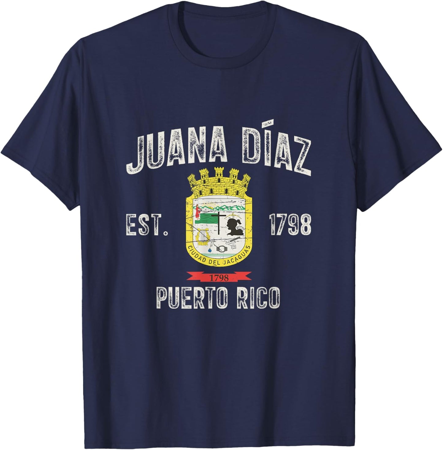 Juana Díaz City In Puerto Rico Est 1798, Juana Díaz Armorial T-Shirt - T-Shirt | Navy