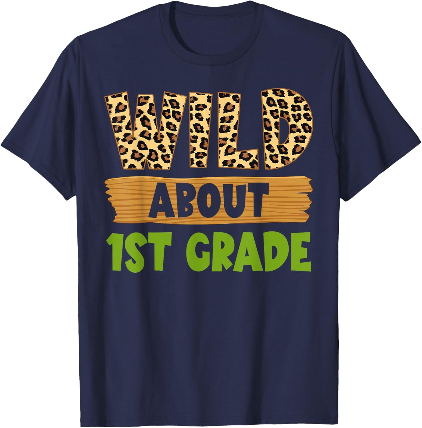 Wild About 1st Grade Teacher Student First Grade Zoo Safari T-Shirt - T-Shirt | Navy