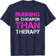 Funny Running Shirts. Running Is Cheaper Than Therapy T-Shirt - T-Shirt | Navy