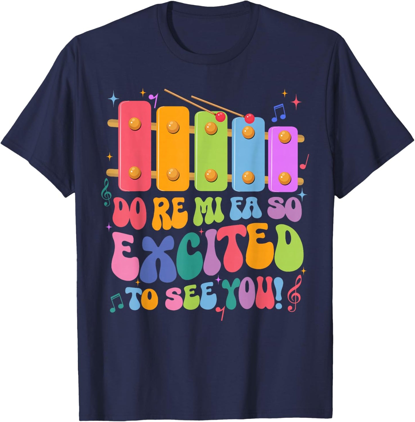 Do Re Mi Fa So Excited To See You Funny Music Teacher T-Shirt - T-Shirt | Navy